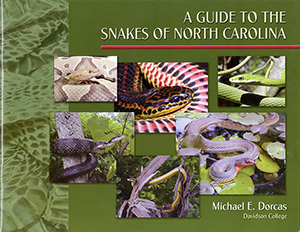A Guide to the Snakes of North Carolina by Michael E. Dorcas, Davidson College