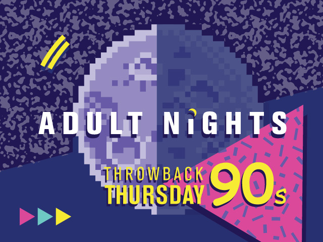 Adult Nights: Throwback Thursday '90s