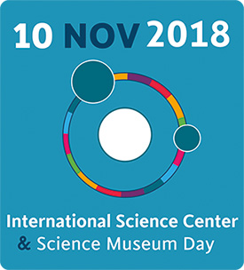 International Science Center and Science Museum Day: November 10, 2018.