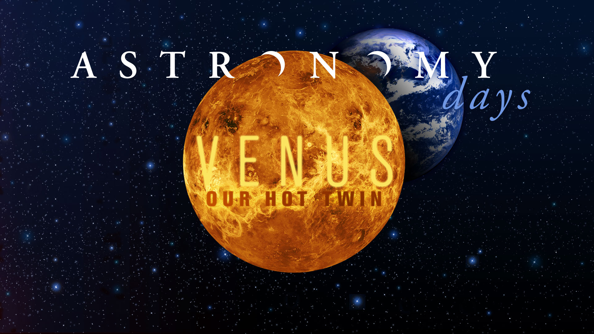 Astronomy Days: Venus, Our Hot Twin, January 29–30