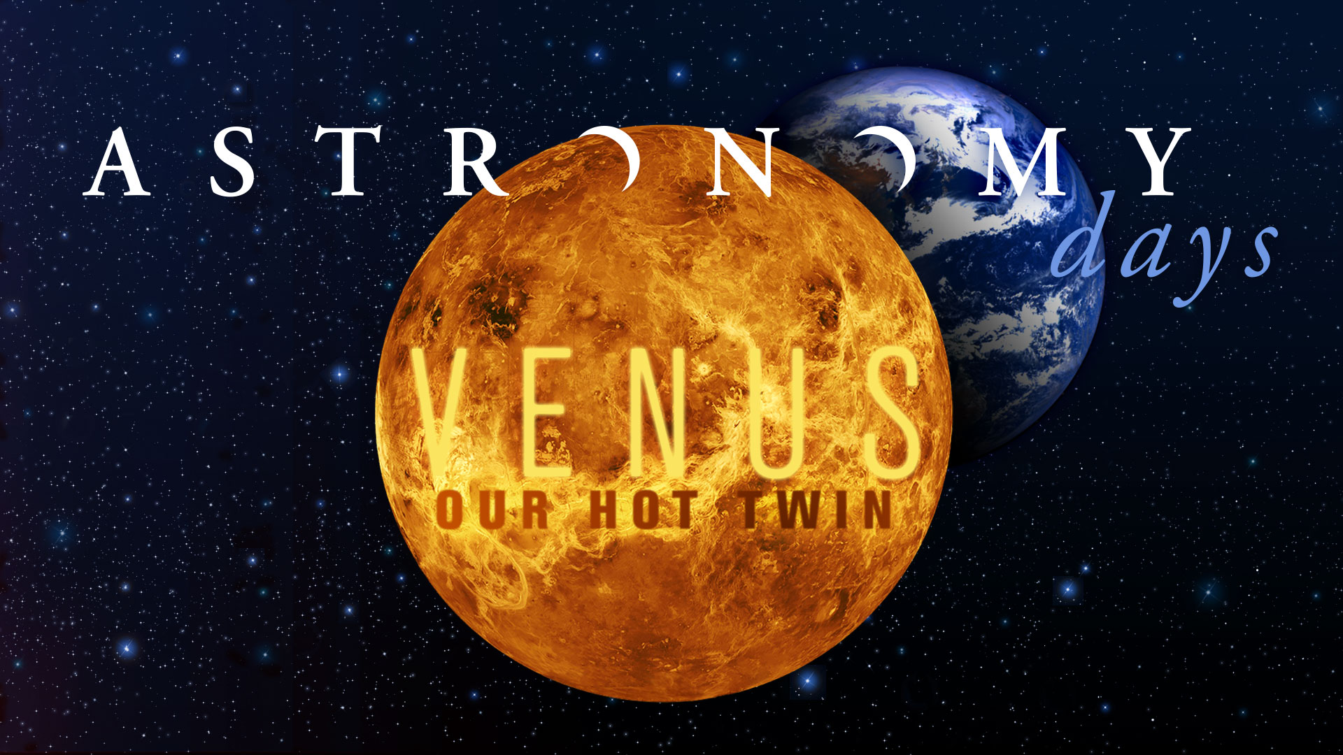 Astronomy Days: Venus, Our Hot Twin, January 29–30