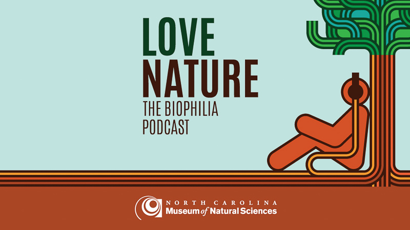 Love Nature: The Biophilia Podcast