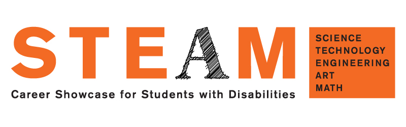 STEAM Career Showcase for Students With Disabilities: Science, Technology, Engineering, Art, Math.