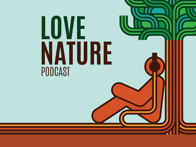 Love Nature Podcast