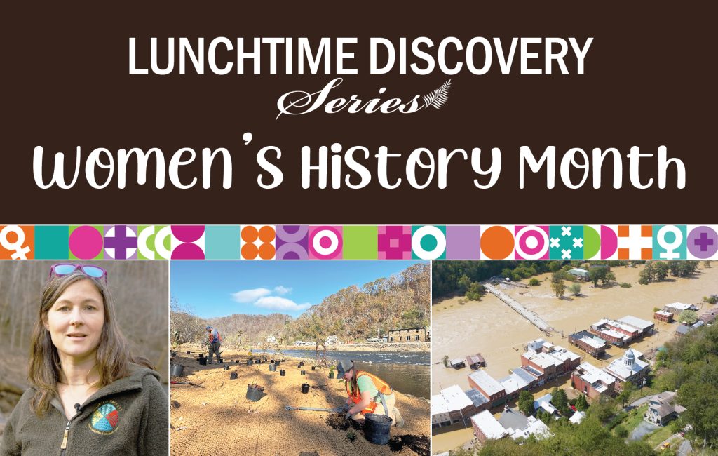 Banner for the 'Lunchtime Discovery Series' featuring Women's History Month. The top section has a dark brown background with white text and decorative elements. Below, a colorful patterned border separates the top text from three images: a woman in an outdoor setting wearing a fleece jacket with a conservation logo, a group of workers planting vegetation near a riverbank, and an aerial view of a flooded town with buildings partially submerged in water.